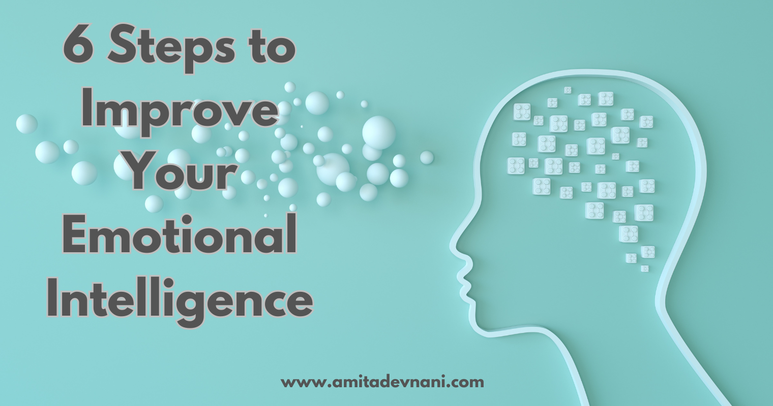 6 Steps to Improve Your Emotional Intelligence